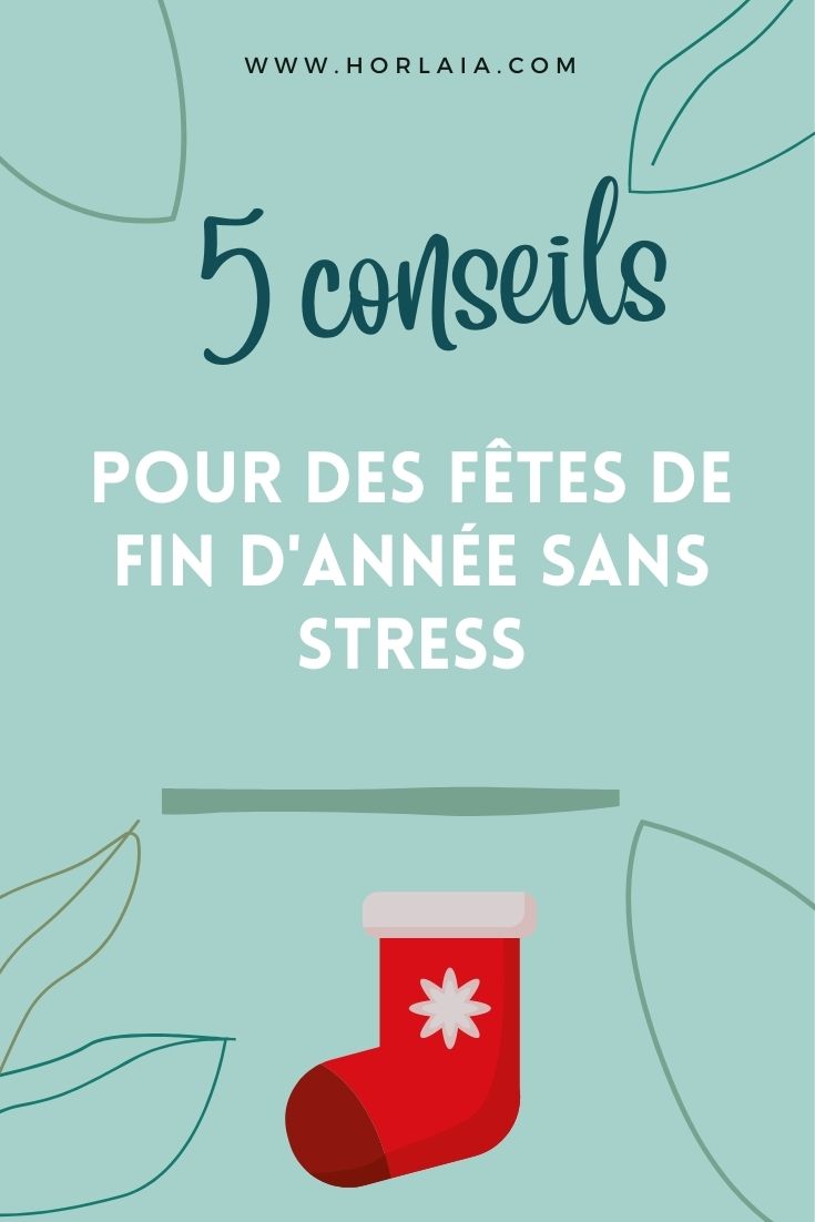 5 conseils pour des fêtes de fin d'année sans stress